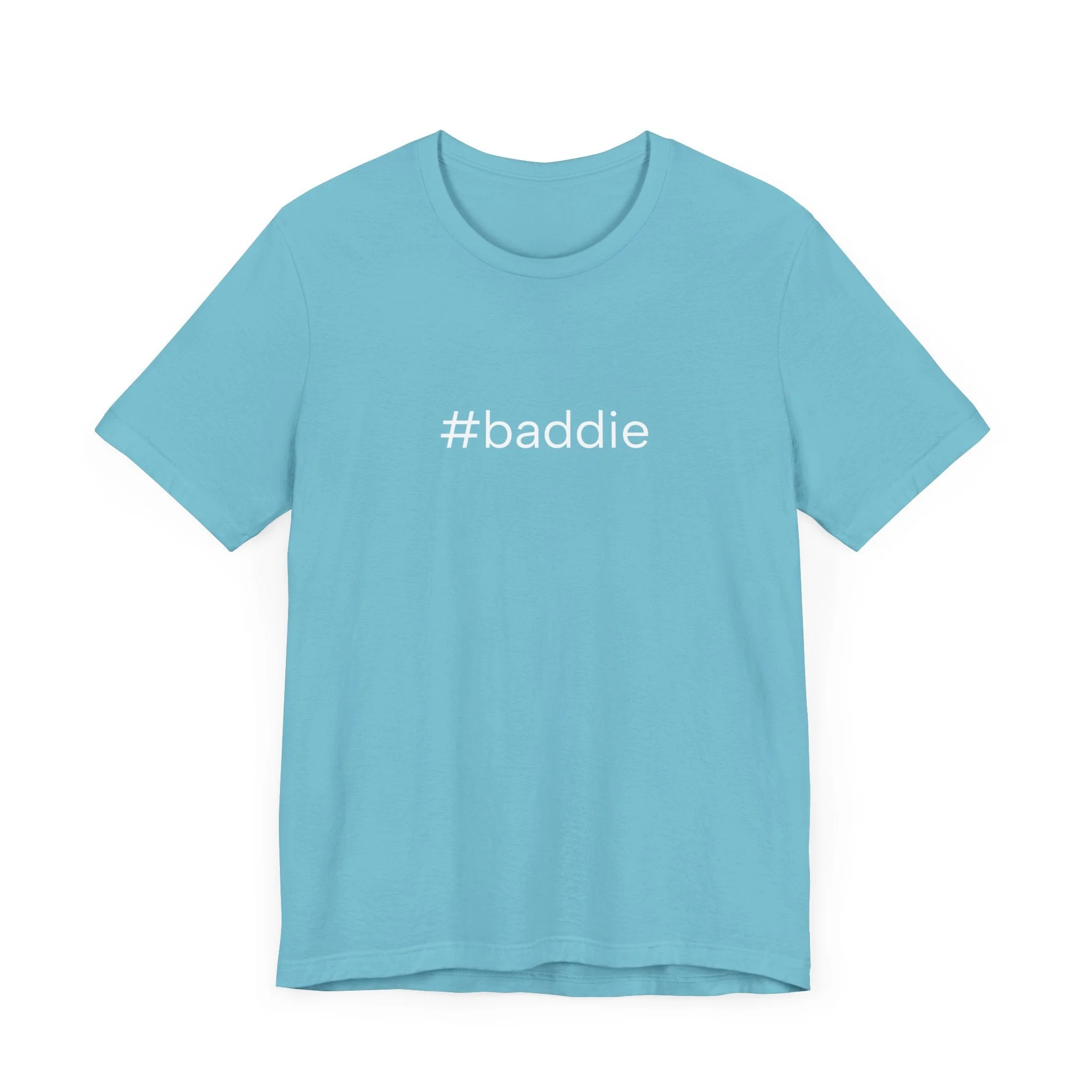 #baddie Unisex High End Cotton Short Sleeve Tee - Image 17