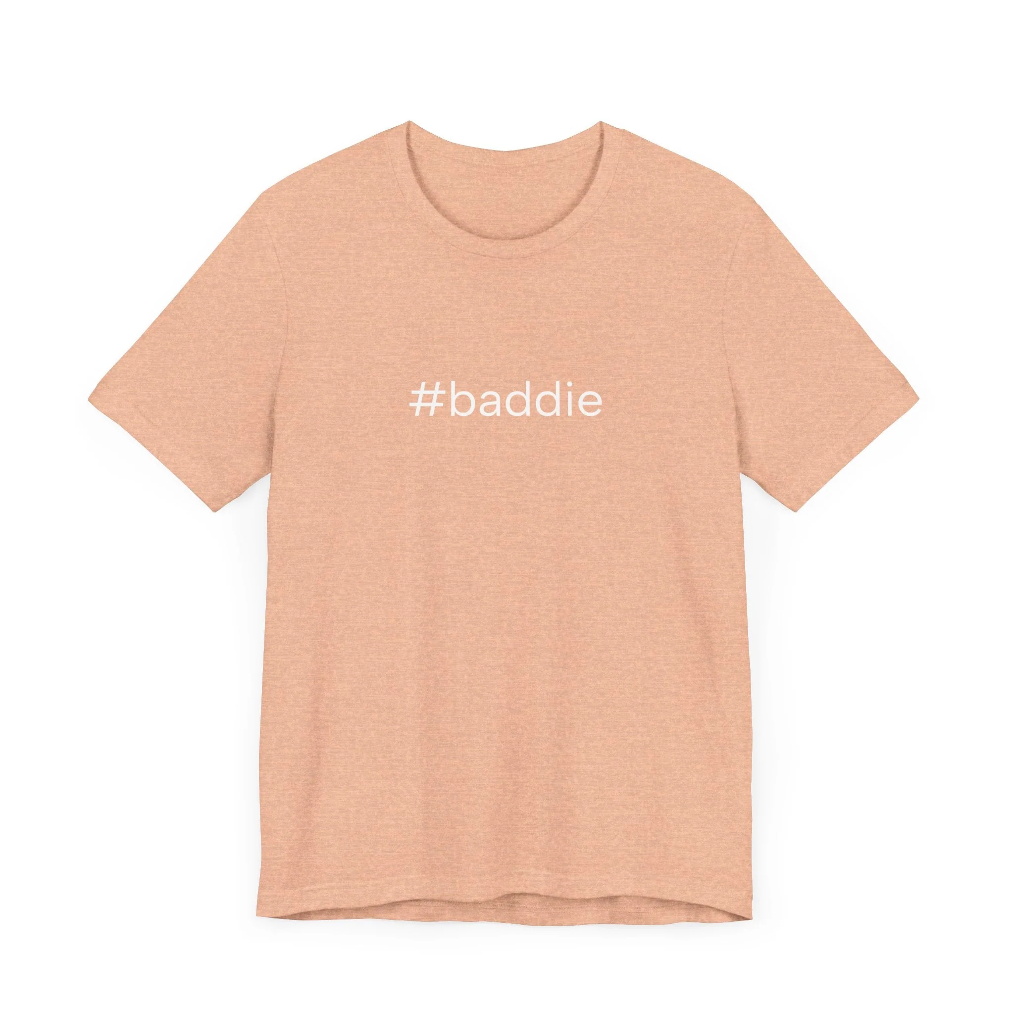 #baddie Unisex High End Cotton Short Sleeve Tee - Image 55