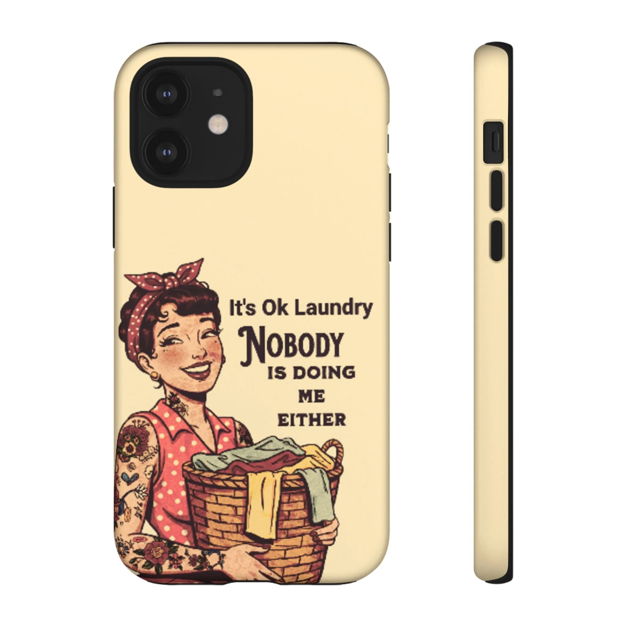 Laundry Humor Tough Phone Case - "Nobody Is Doing Me Either" - Image 14