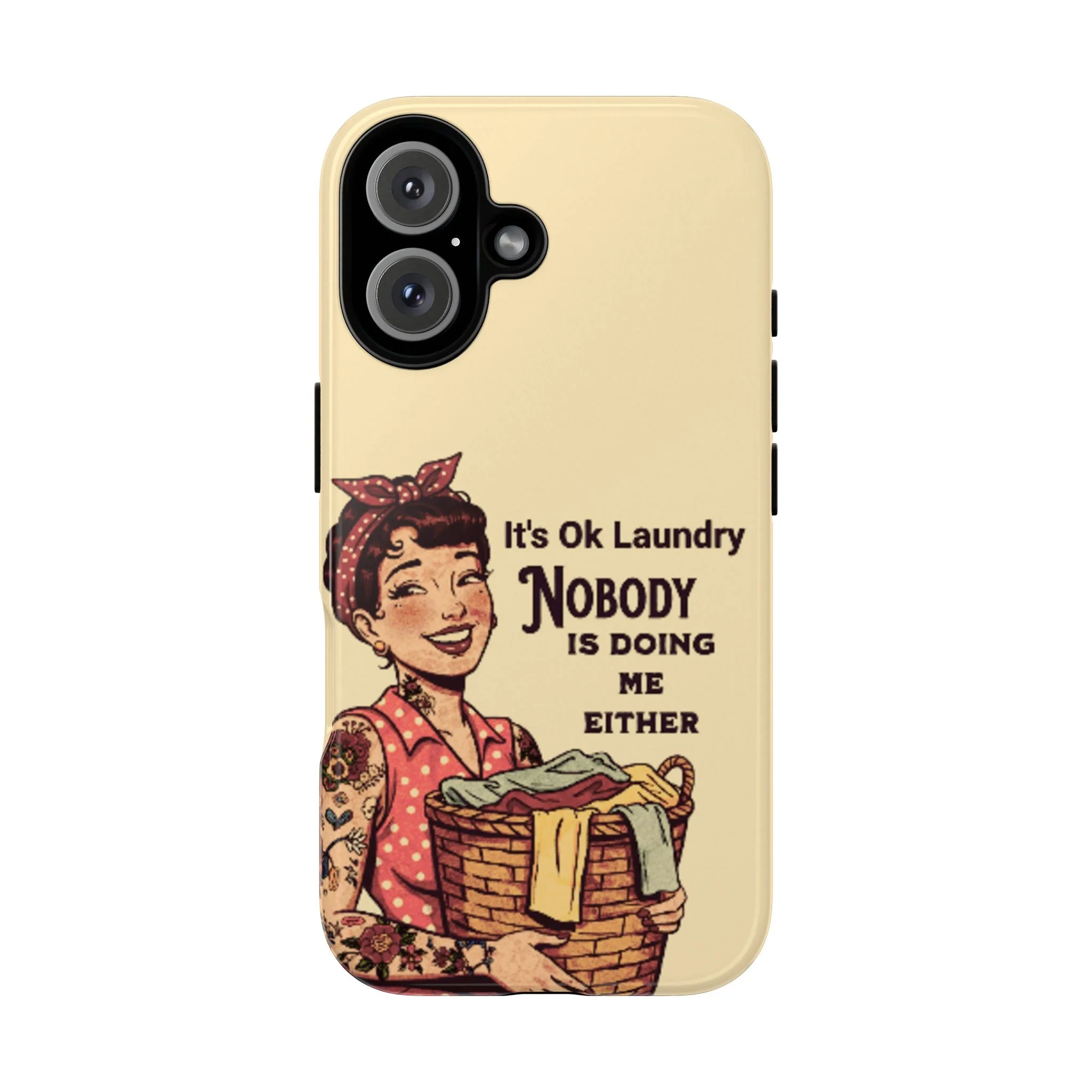 Laundry Humor Tough Phone Case - "Nobody Is Doing Me Either" - Image 2