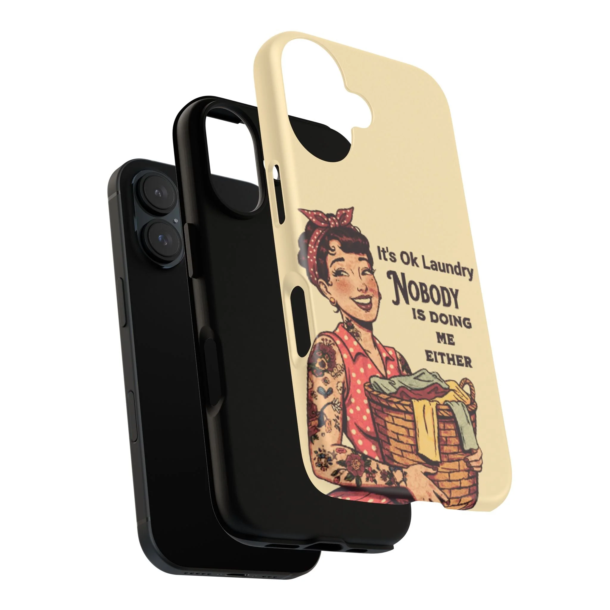 Laundry Humor Tough Phone Case - "Nobody Is Doing Me Either" - Image 53