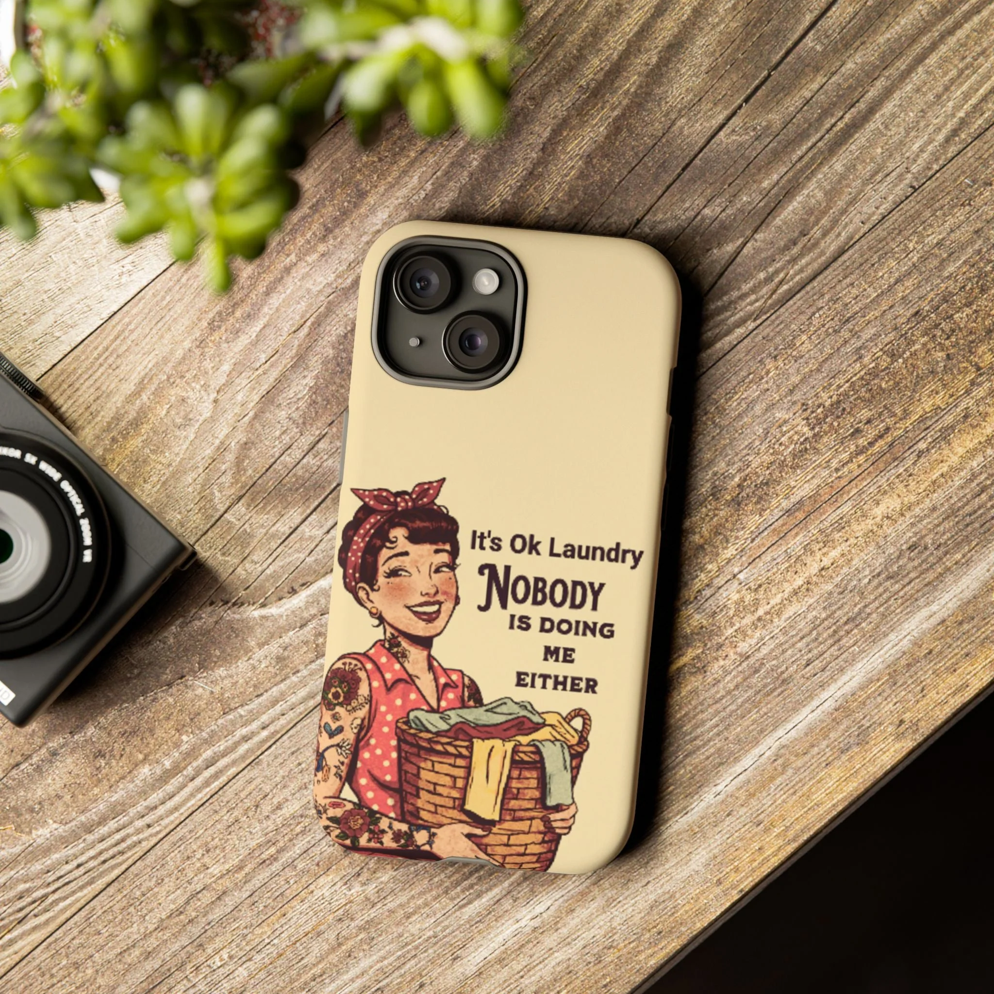 Laundry Humor Tough Phone Case - "Nobody Is Doing Me Either" - Image 84