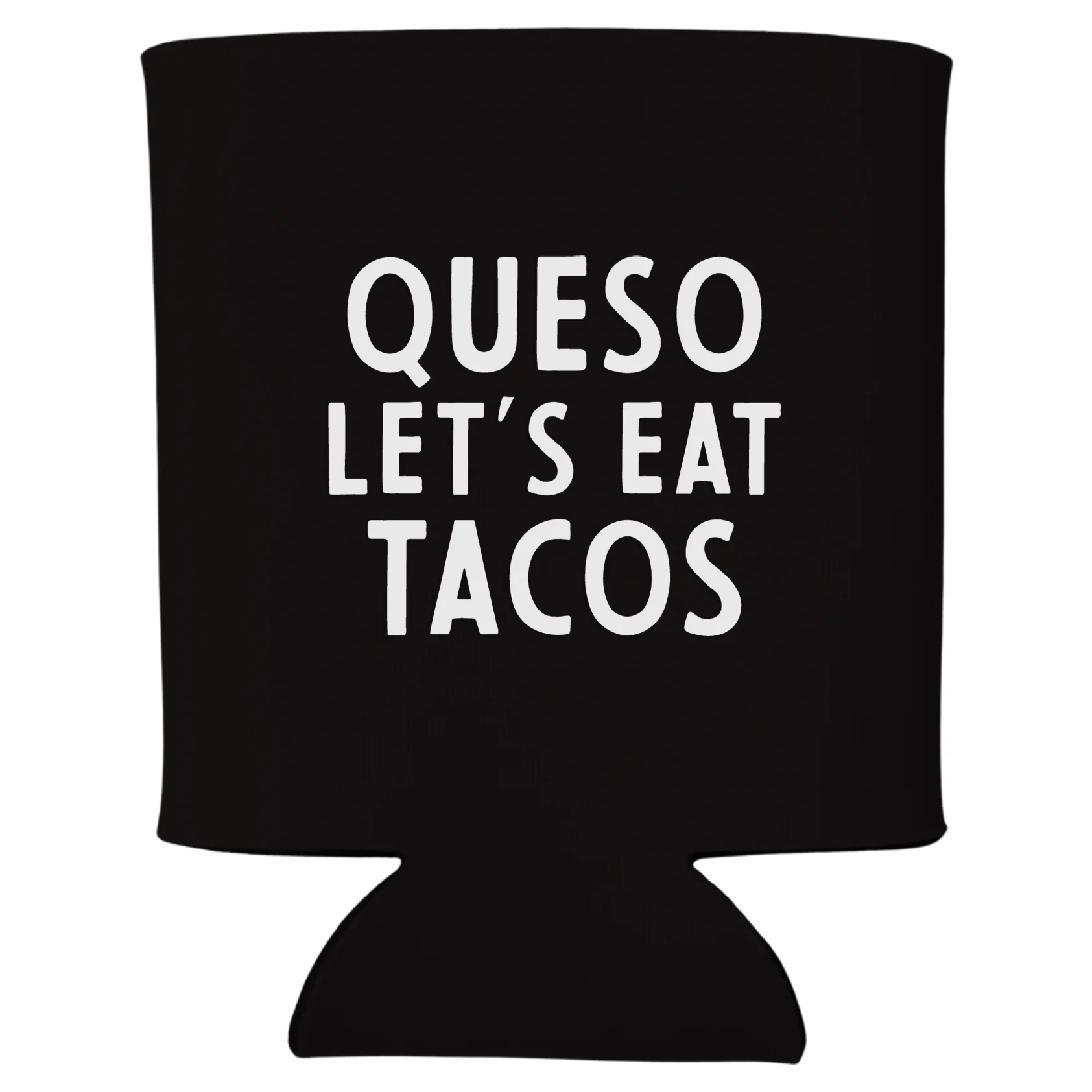 Queso Let's Eat Tacos Koozie - Image 6