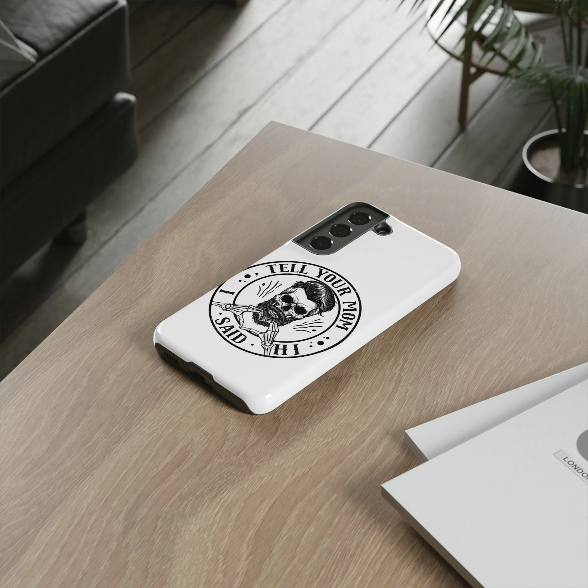 "Tell Your Mom I Said Hi" Skull Tough Phone Case - Image 57