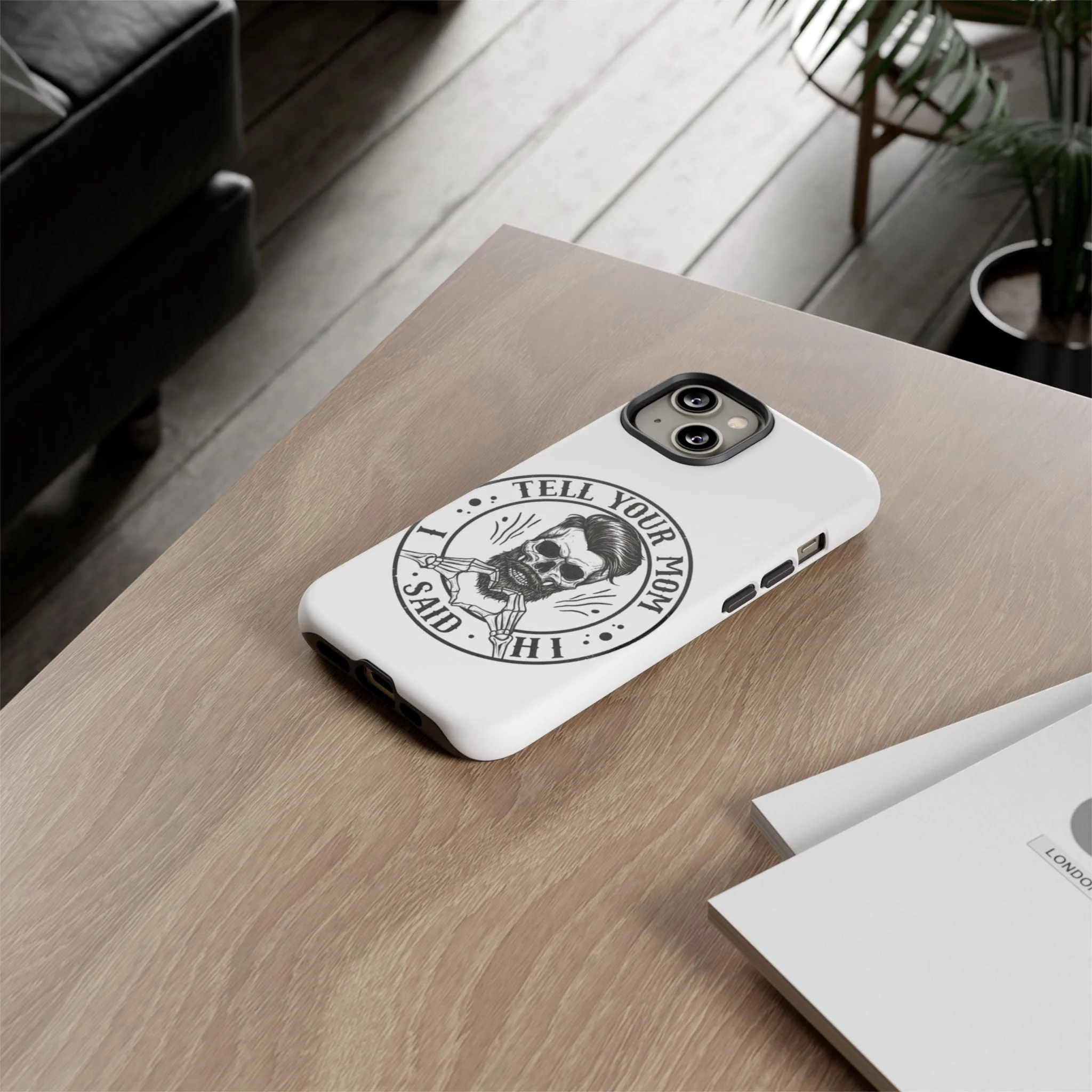 "Tell Your Mom I Said Hi" Skull Tough Phone Case - Image 64