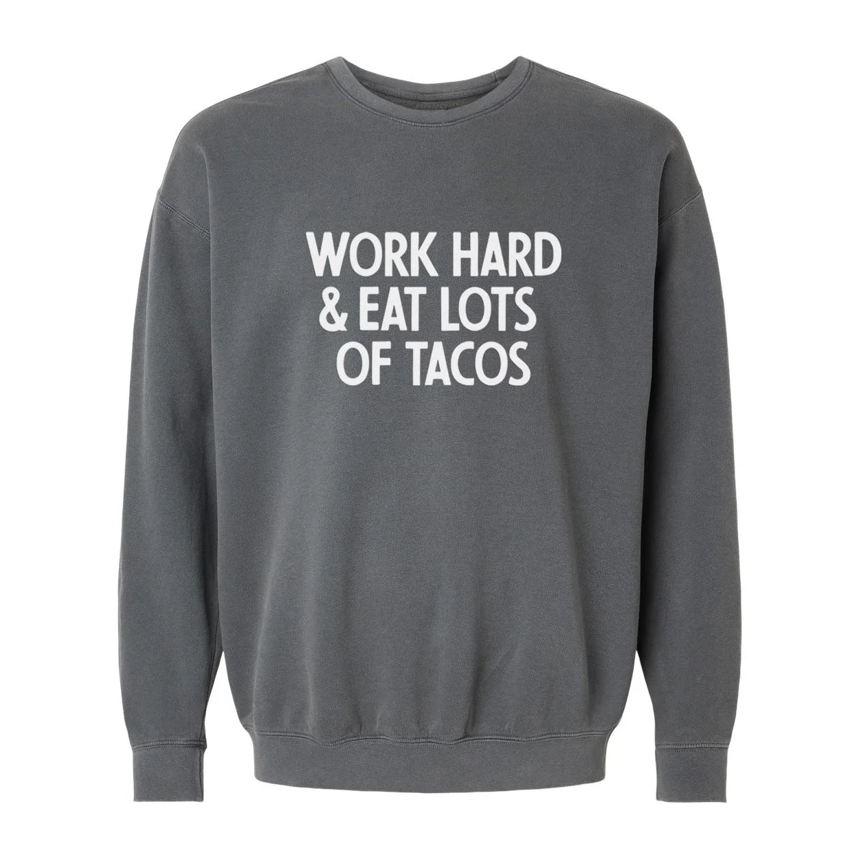 Work Hard & Eat Lots Of Tacos Washed Sweatshirt - Image 11