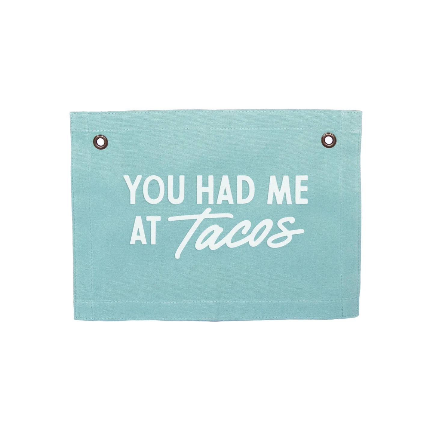 You Had Me At Tacos Small Canvas Flag - Image 5