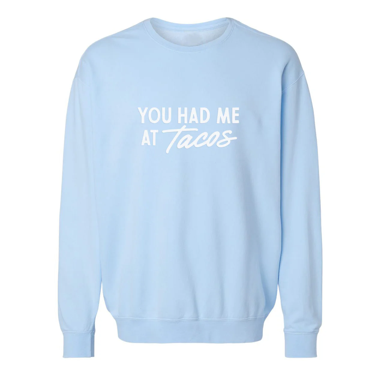 You Had Me At Tacos Washed Sweatshirt - Image 7