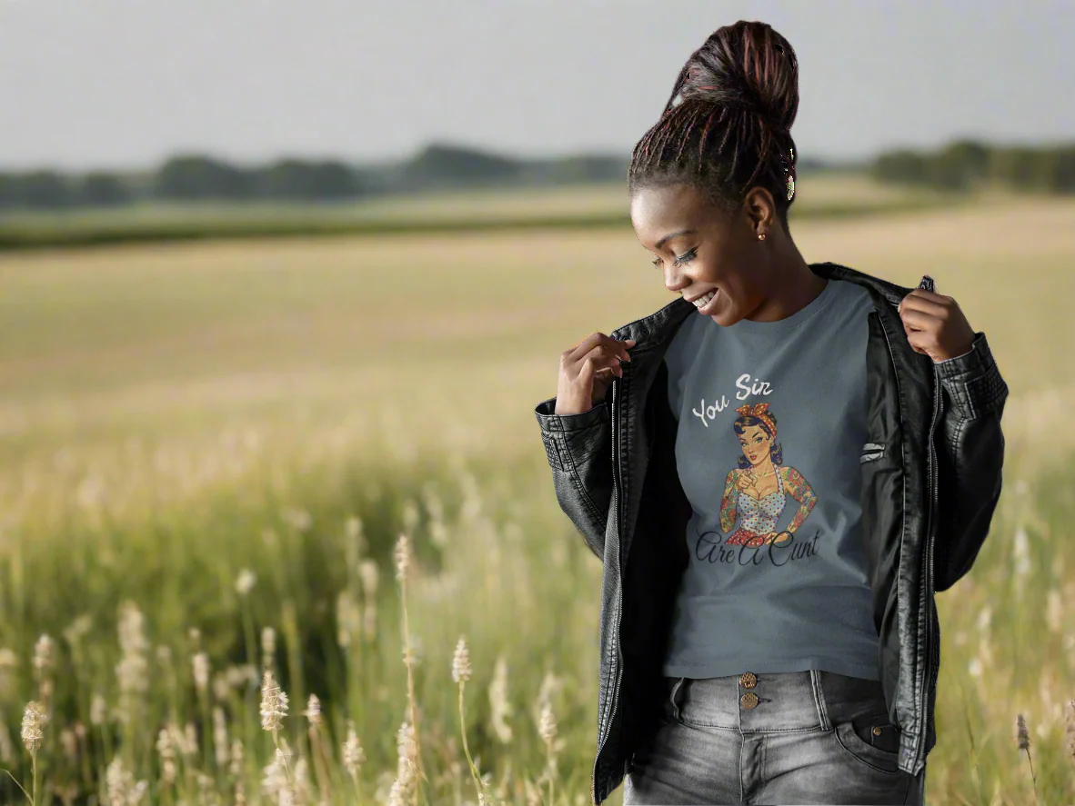 You Sir Are A Cunt Pin Up Graphic Tee - Image 7